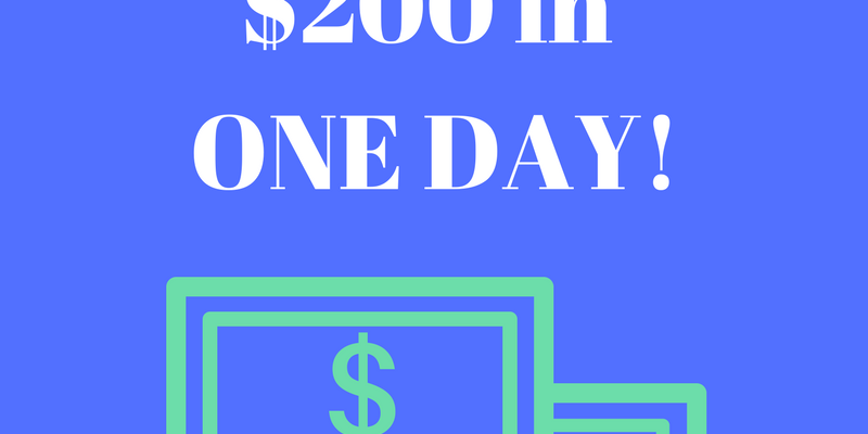 How to Make 200 Dollars In One Day